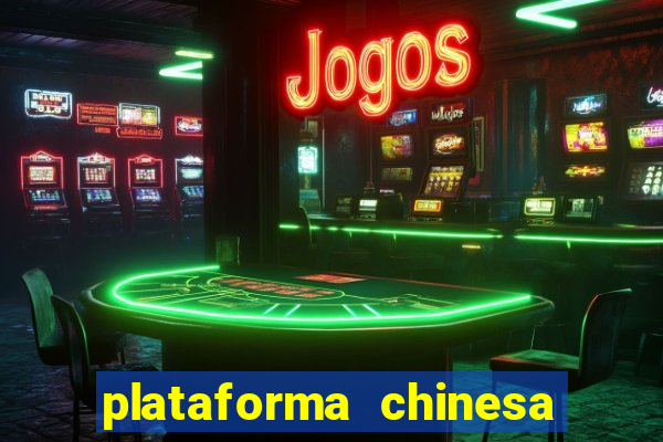 plataforma chinesa para ganhar dinheiro